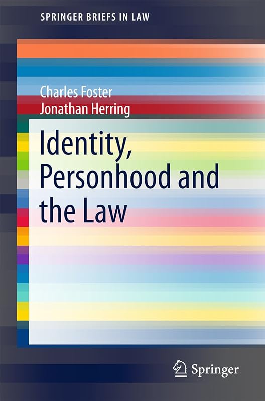 Identity, Personhood and the Law (SpringerBriefs in Law) by Charles Foster