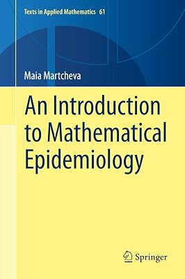 An Introduction to Mathematical Epidemiology (Texts in Applied Mathematics, 61)
