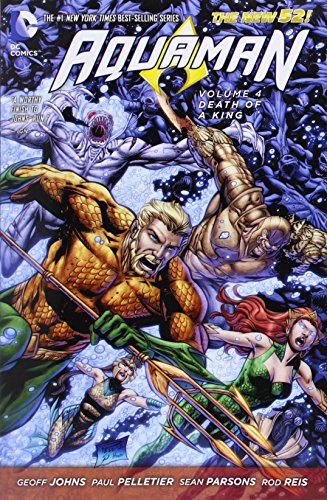 Aquaman Vol. 4: Death of a King by Geoff Johns