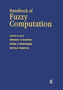 Handbook of Fuzzy Computation (Computational Intelligence Library) by E Ruspini