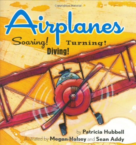 Airplanes: Soaring! Diving! Turning! by Patricia Hubbell