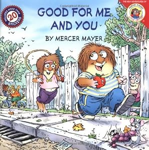 Little Critter: Good for Me and You