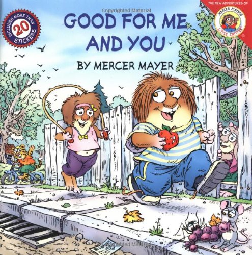 Little Critter: Good for Me and You by Mercer Mayer
