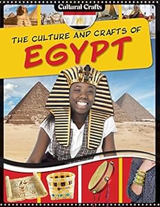The Culture and Crafts of Egypt