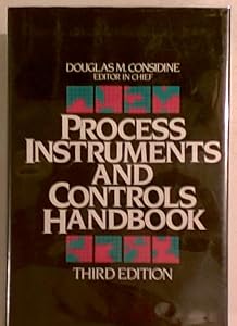 Process Instruments and Controls Handbook by Douglas M. Considine