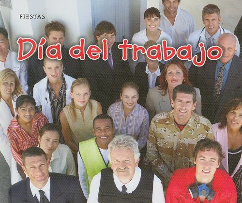 Día del trabajo (Fiestas) (Spanish Edition) by Rebecca Rissman