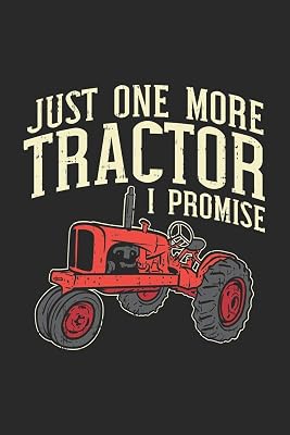 Just One More Tractor I Promise: 120 Pages I 6x9 I Lined