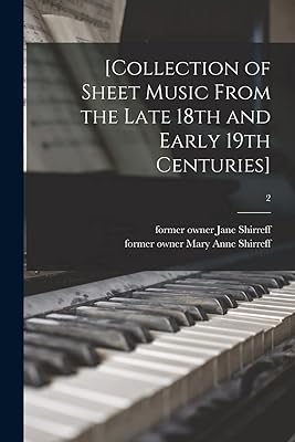 [Collection of Sheet Music From the Late 18th and Early 19th Centuries]; 2