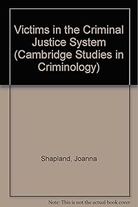 Victims in the Criminal Justice System (Cambridge Studies in Criminology)