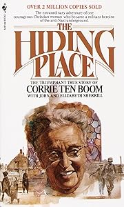 The Hiding Place: The Triumphant True Story of Corrie Ten Boom