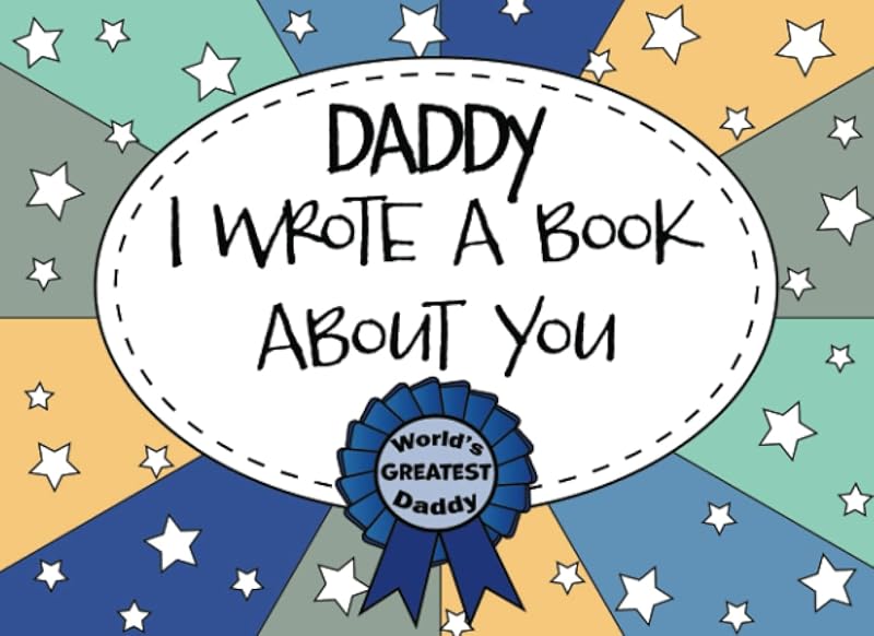Daddy I Wrote A Book About You: Dad Fill In The Blank Book With Prompts, Personalized Custom Gift for Dad From Kids, Father’s Day Book Gift, Birthday Gift for Dad, Unique Gift For Daddy From Kids by Paper Sky Press
