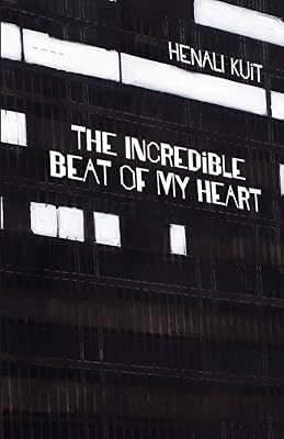 The Incredible Beat of My Heart
