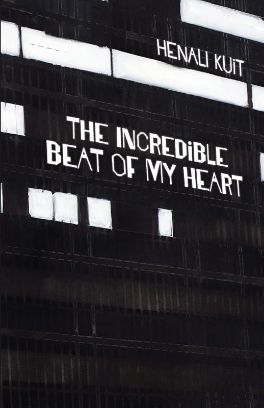 The Incredible Beat of My Heart by Henali Kuit