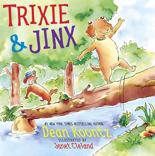 Trixie and Jinx by Dean Koontz