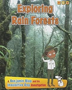 Exploring Rain Forests: A Benjamin Blog and His Inquisitive Dog Investigation