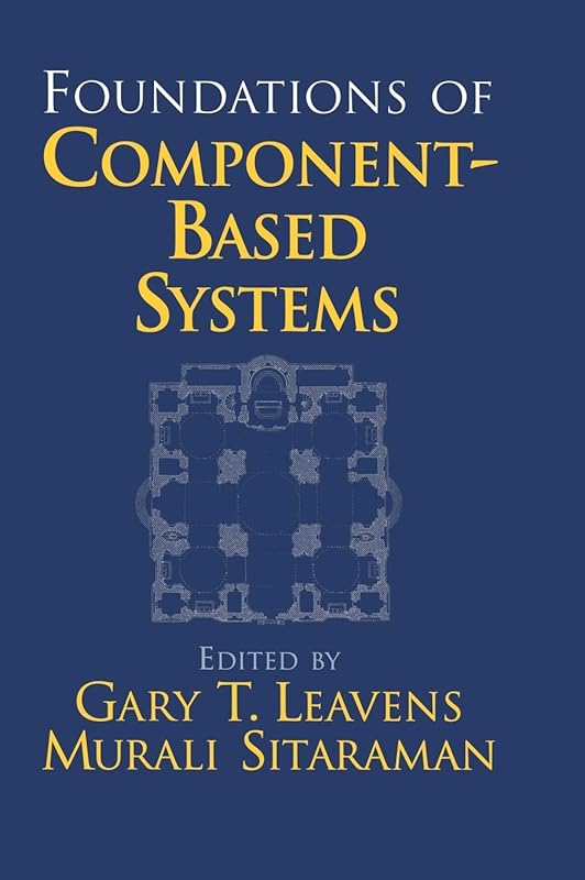 Foundations of Component-Based Systems by Gary T. Leavens