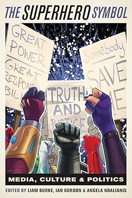 The Superhero Symbol: Media, Culture, and Politics