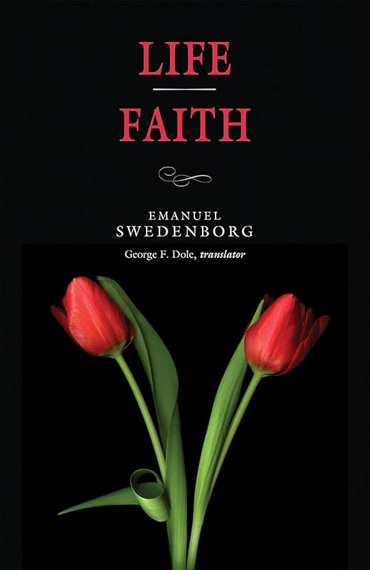 Life / Faith (New Century Edition) by Emanuel Swedenborg