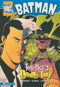 Batman: Two-Face's Double Take (DC Super Heroes (Quality))