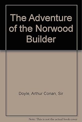 Adventure of the Norwood Builder