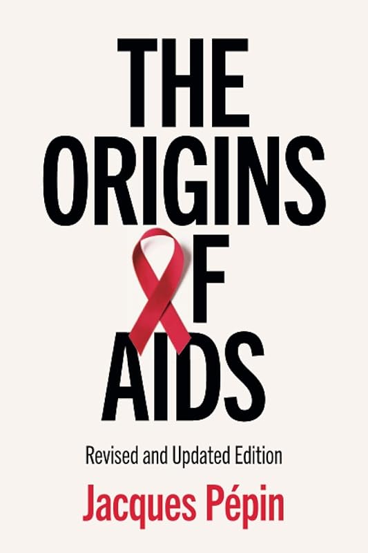 The Origins of AIDS by Jacques Pépin
