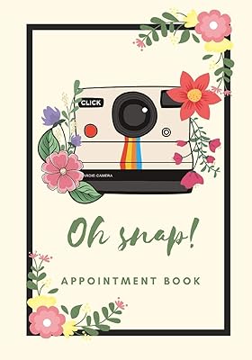Photographer Appointment book | oh snap cute floral cover size 7X10 205 pages: Organized Gift For student, friend,girls, her,women, photographer, college, Business or Who love photo