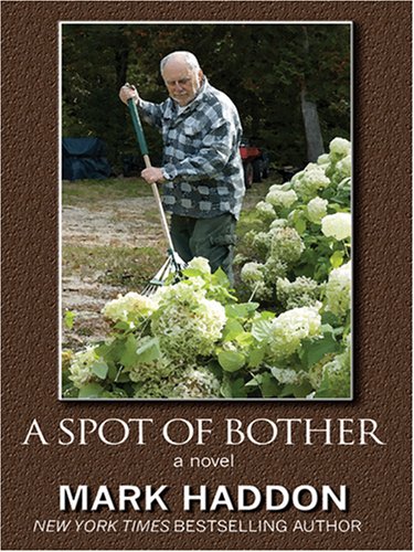 A Spot of Bother by Mark Haddon