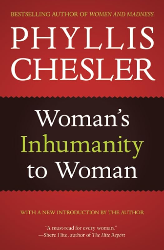 Woman's Inhumanity to Woman by Phyllis Chesler