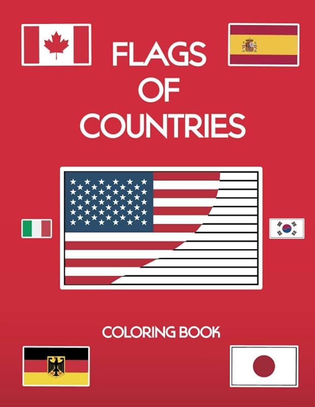 Flags of Countries: Great and Special Geography Gift for Kids & Adults, Coloring and Learn Names Flags of Countries, Blank Pages for Practice, (8.5 x 11 60 Pages) by agadir AT