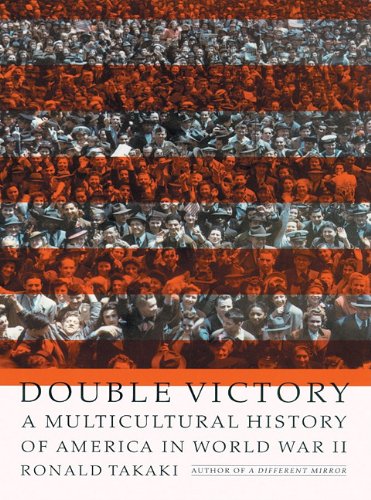Double Victory: A Multicultural History of America in World War Ii, Library Edition by Ronald Takaki