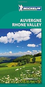 Michelin Green Guide Auvergne Rhone Valley (Green Guide/Michelin)