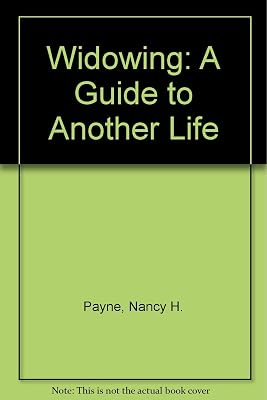 Widowing: A Guide to Another Life