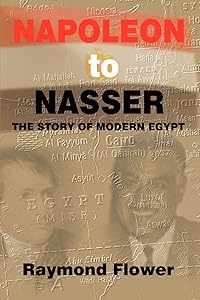 Napoleon to Nasser: The Story of Modern Egypt