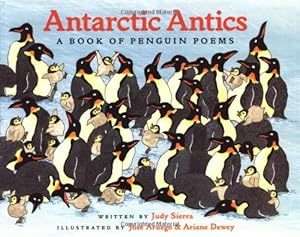 Antarctic Antics: A Book of Penguin Poems