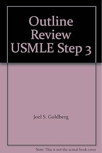 Outline Review USMLE Step 3 by Joel S. Goldberg