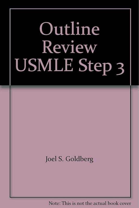 Outline Review USMLE Step 3 by Joel S. Goldberg