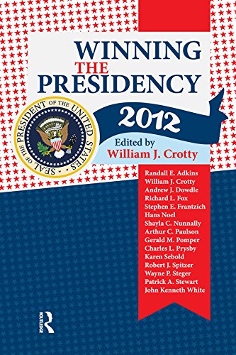Winning the Presidency 2012 by William J. Crotty