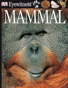 DK Eyewitness Books: Mammal