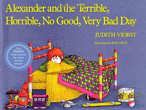 Alexander and the Terrible, Horrible, No Good, Very Bad Day by Judith Viorst