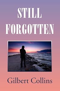 STILL FORGOTTEN by Gilbert Collins