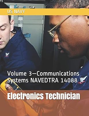 Electronics Technician: Volume 3—Communications Systems NAVEDTRA 14088
