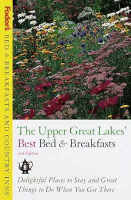 Fodor's Upper Great Lakes BEst Bed & Breakfasts