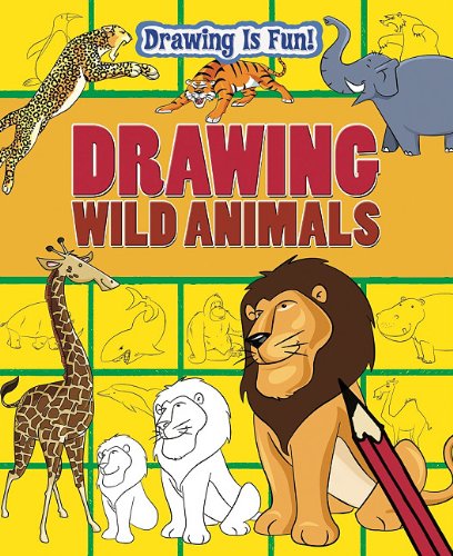 Drawing Wild Animals (Drawing Is Fun!) by Trevor Cook