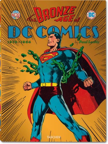 The Bronze Age of DC Comics by Paul Levitz