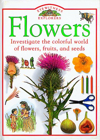 Eyewitness Explorers: Flowers by David Burnie