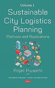 Sustainable City Logistics Planning: Methods and Applications by Anjali Awasthi