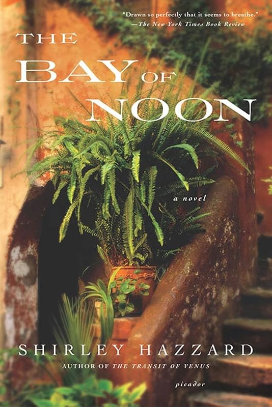 The Bay of Noon: A Novel by Shirley Hazzard