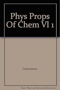 Phys Props Of Chem Vl 1 by Grassman