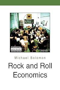 Rock and Roll Economics by Mick Solomon