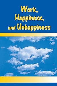 Work, Happiness, and Unhappiness